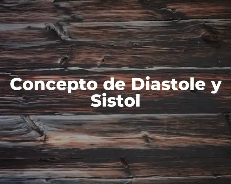 Concepto de Diastole y Sistol
