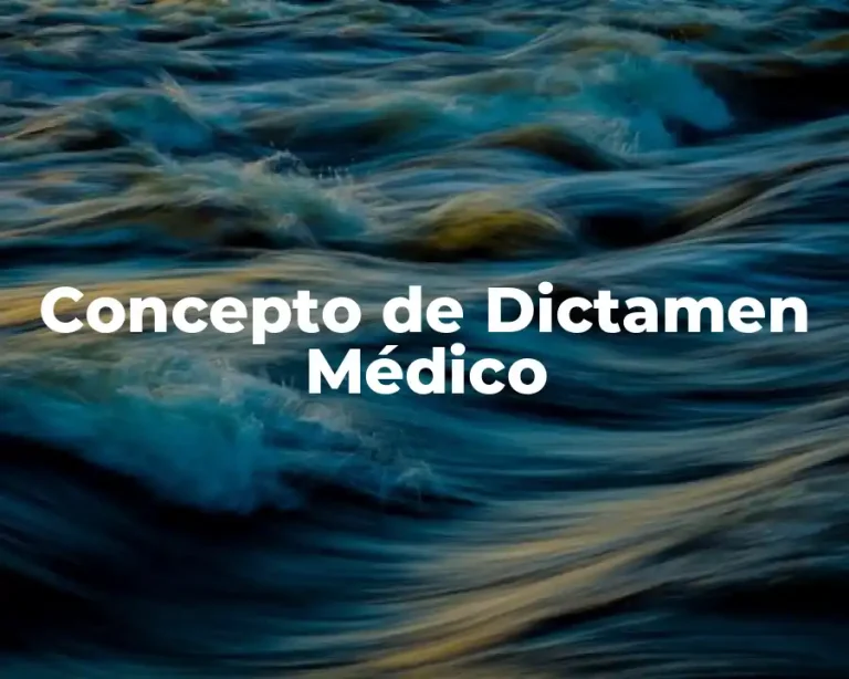 Concepto de Dictamen Médico