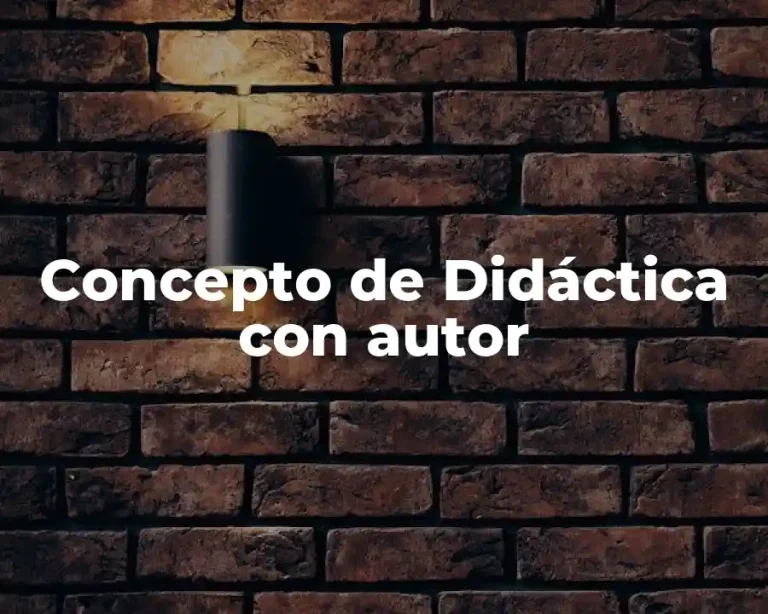 Concepto de Didáctica con autor