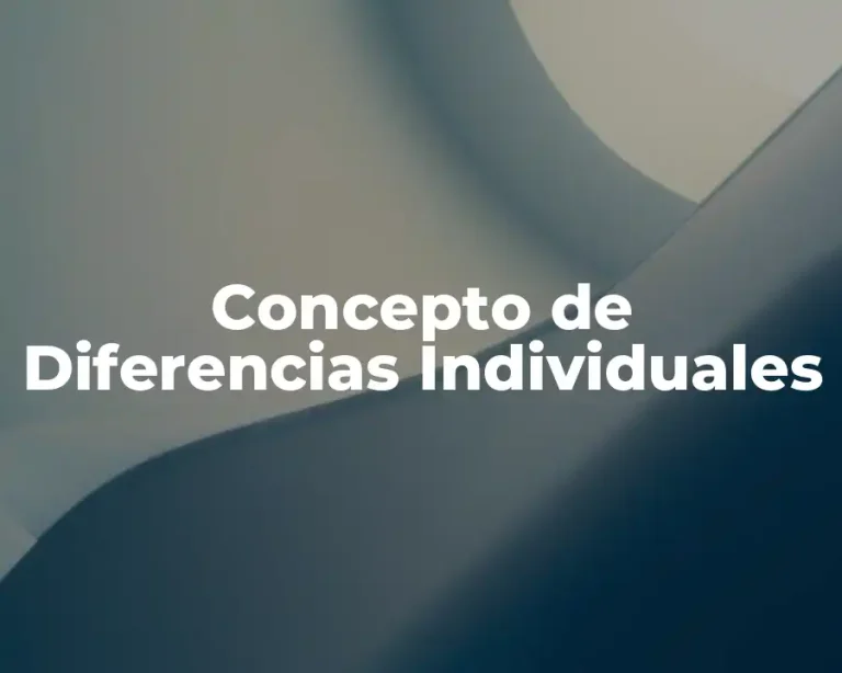 Concepto de Diferencias Individuales