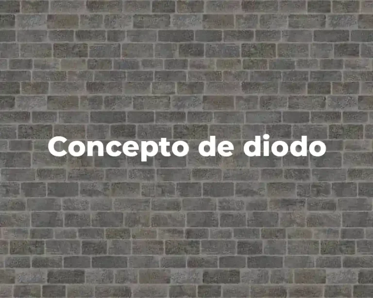 Concepto de diodo