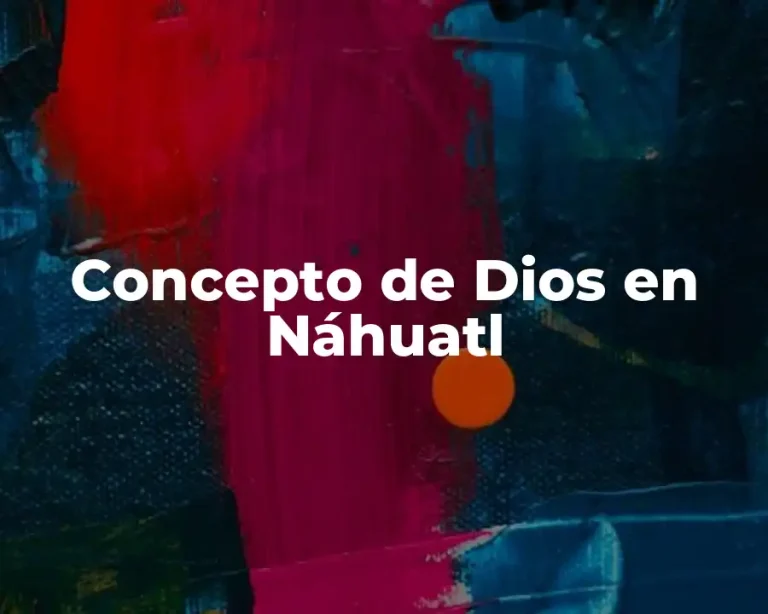 Concepto de Dios en Náhuatl