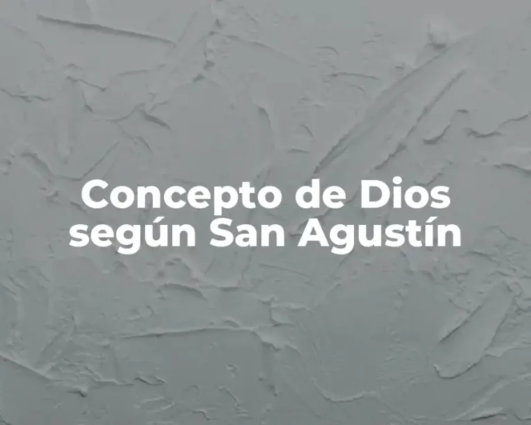 Concepto de Dios según San Agustín