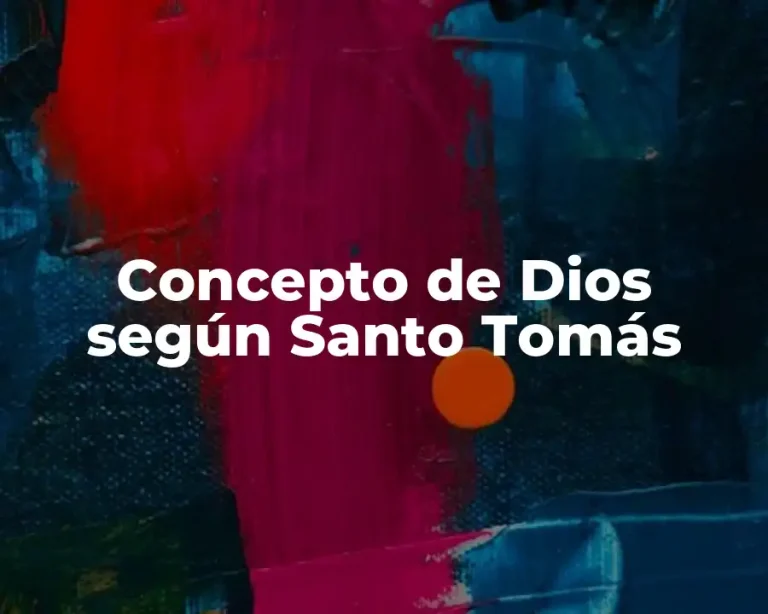 Concepto de Dios según Santo Tomás