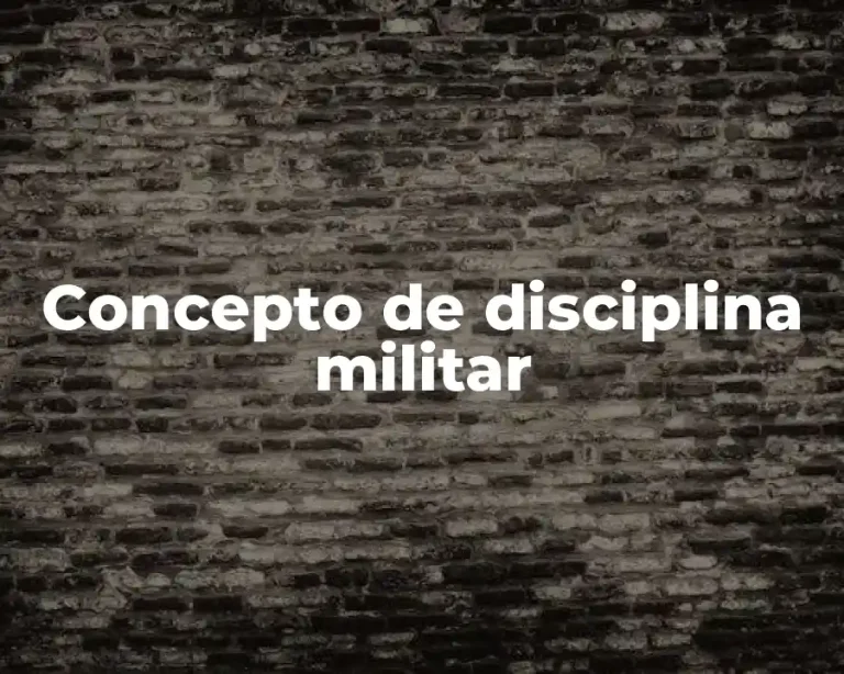 Concepto de disciplina militar