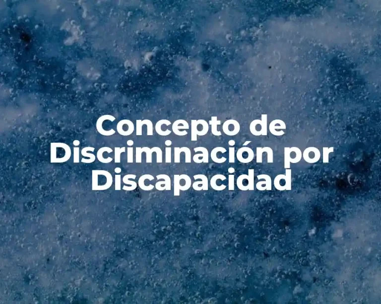 Concepto de Discriminación por Discapacidad