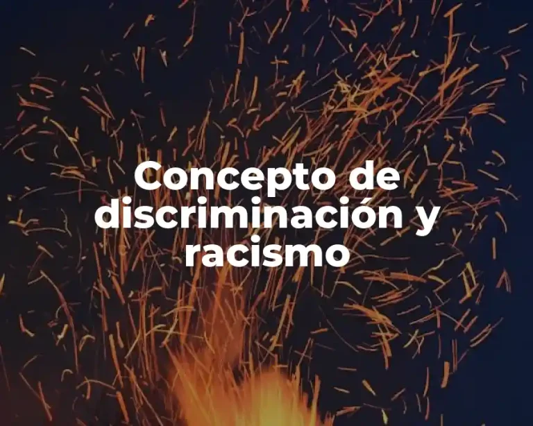 Concepto de discriminación y racismo