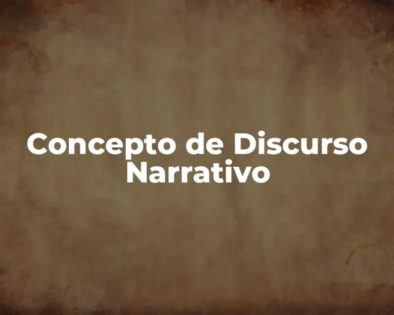 Concepto de Discurso Narrativo