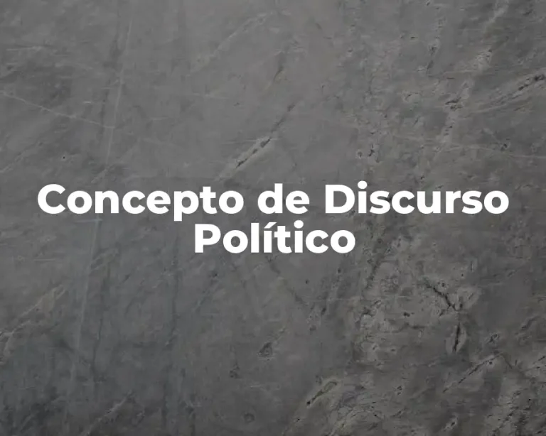 Concepto de Discurso Político