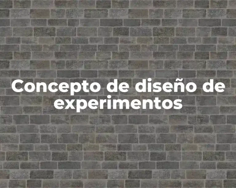 Concepto de diseño de experimentos