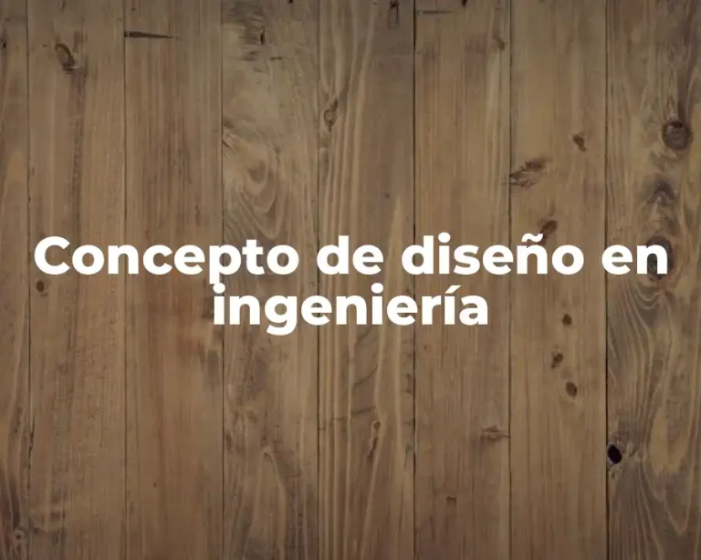 Concepto de diseño en ingeniería