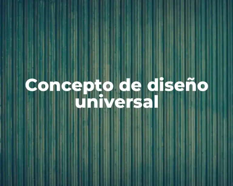 Concepto de diseño universal