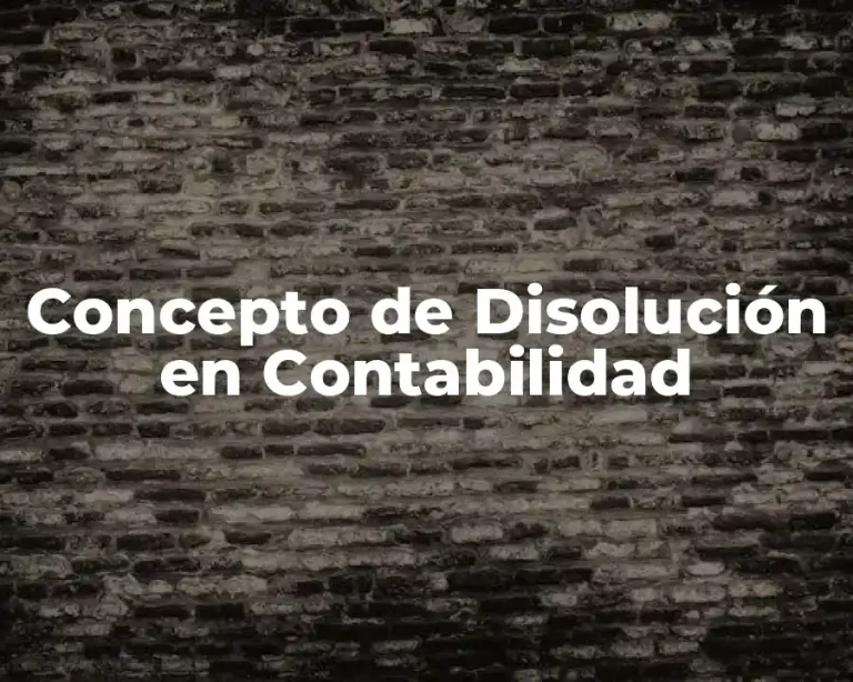 Concepto de Disolución en Contabilidad