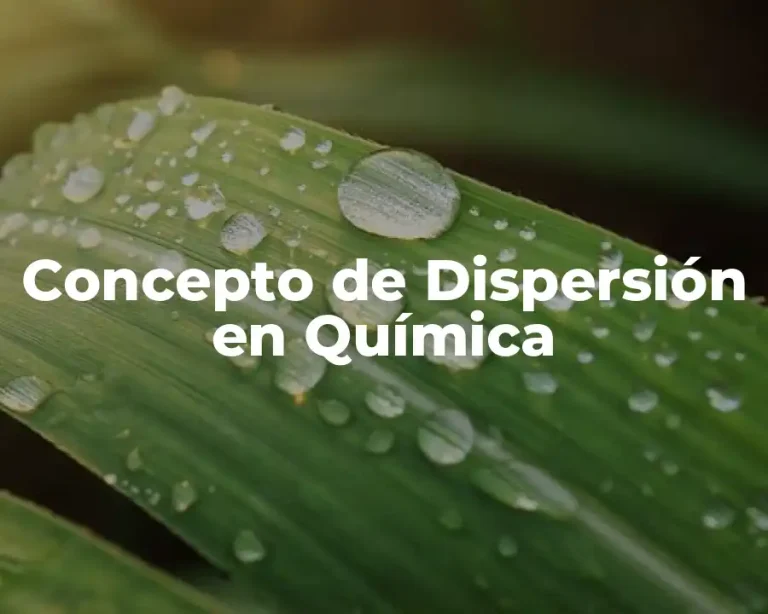 Concepto de Dispersión en Química