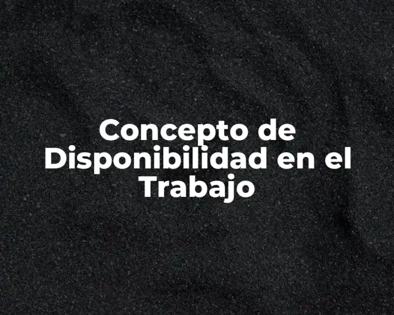 Concepto de Disponibilidad en el Trabajo