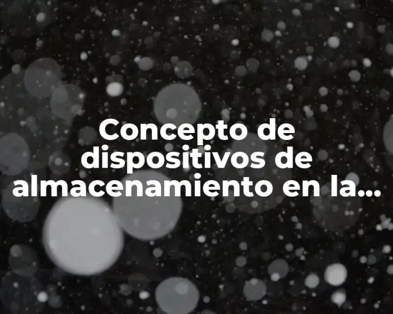 Concepto de dispositivos de almacenamiento en la informática