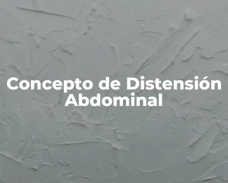Concepto de Distensión Abdominal
