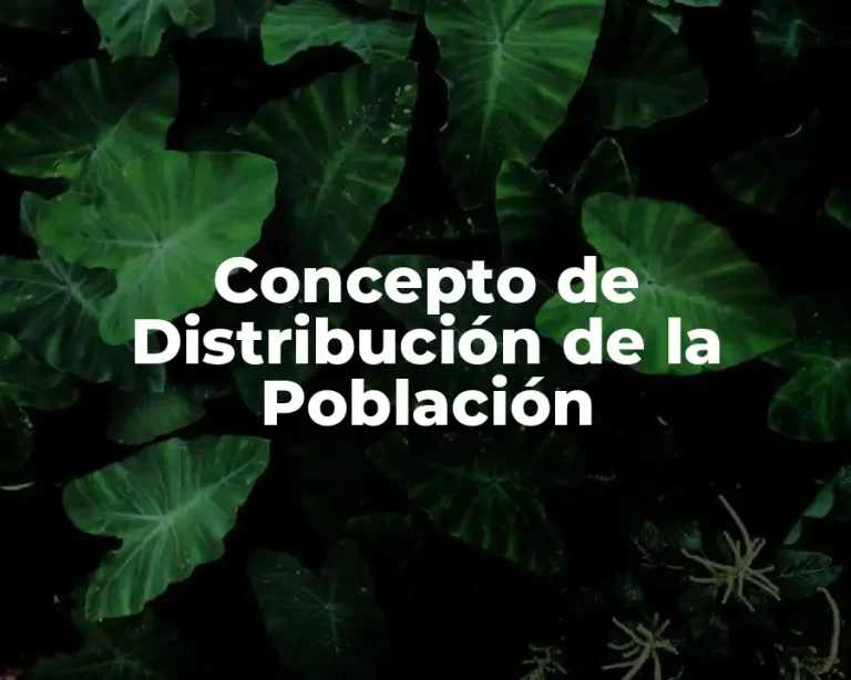 Concepto de Distribución de la Población