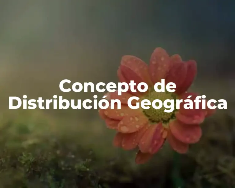 Concepto de Distribución Geográfica