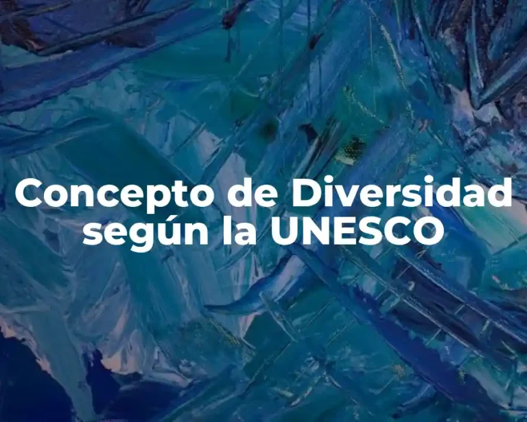 Concepto de Diversidad según la UNESCO