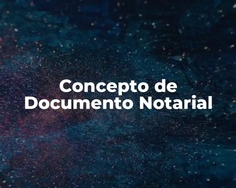 Concepto de Documento Notarial