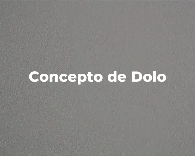 Concepto de Dolo