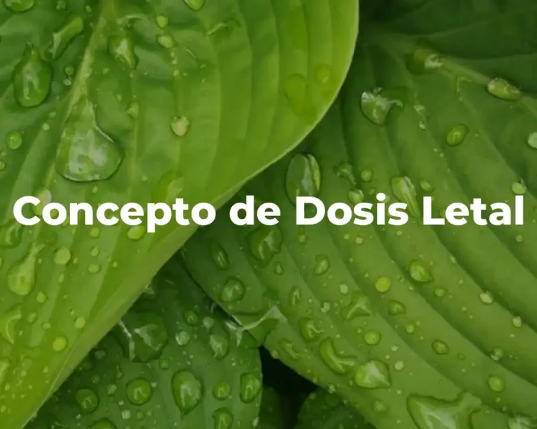 Concepto de Dosis Letal
