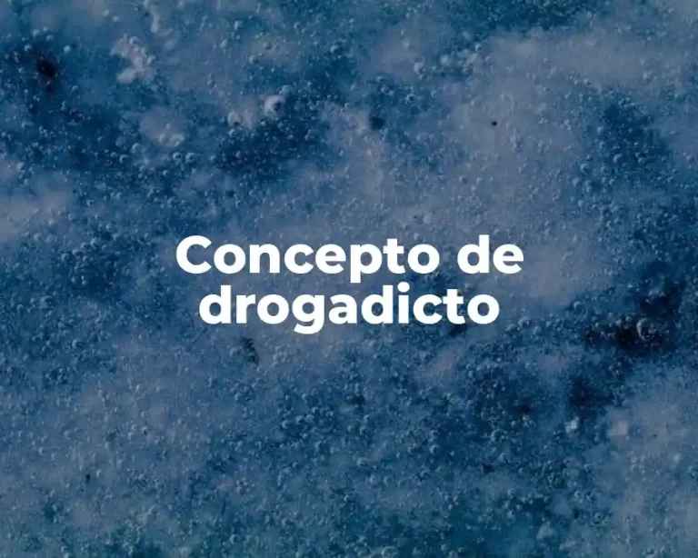 Concepto de drogadicto