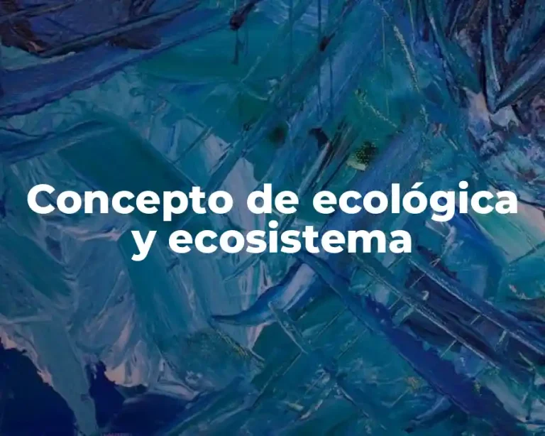 Concepto de ecológica y ecosistema