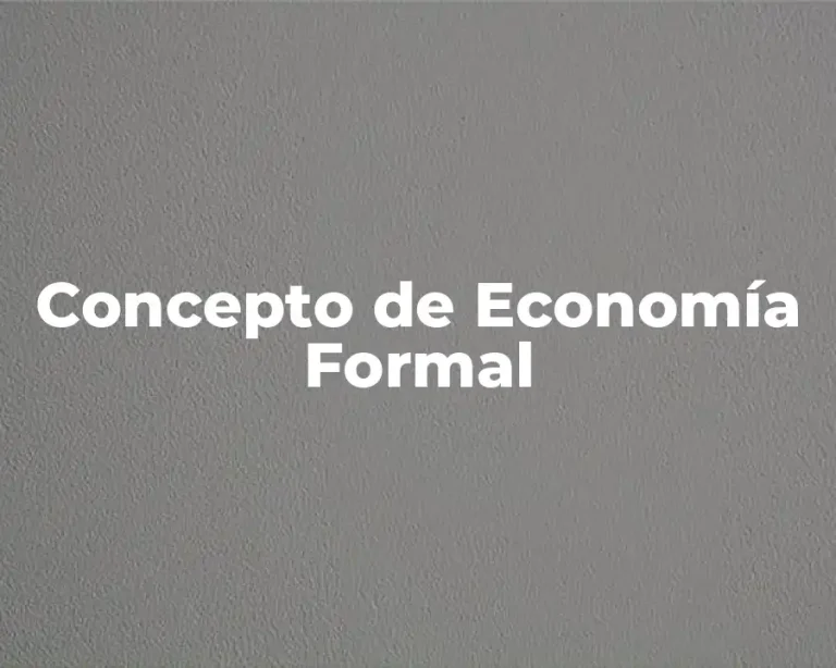 Concepto de Economía Formal