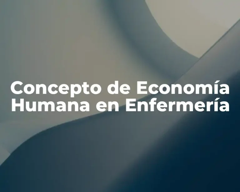 Concepto de Economía Humana en Enfermería