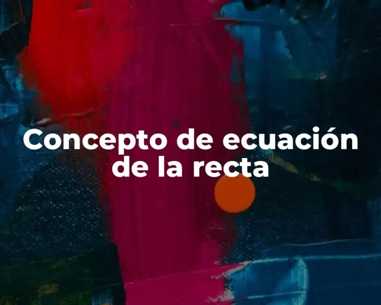 Concepto de ecuación de la recta