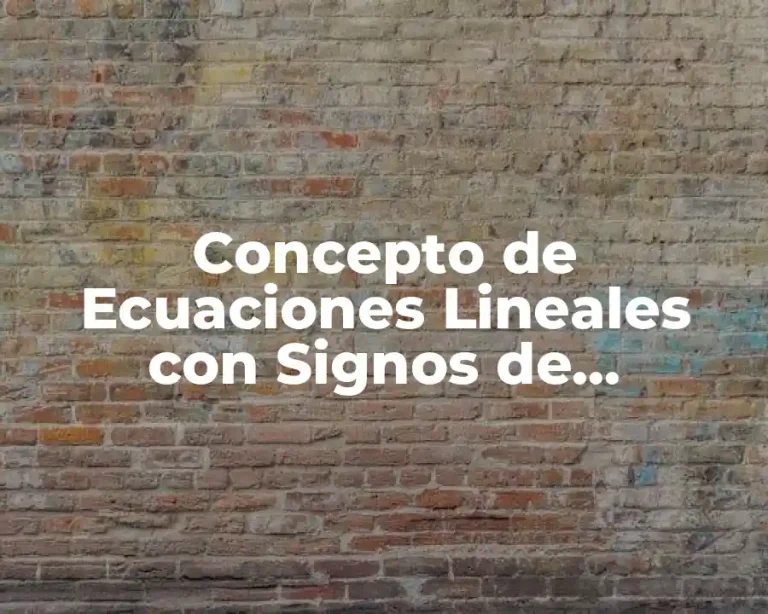 Concepto de Ecuaciones Lineales con Signos de Agrupación