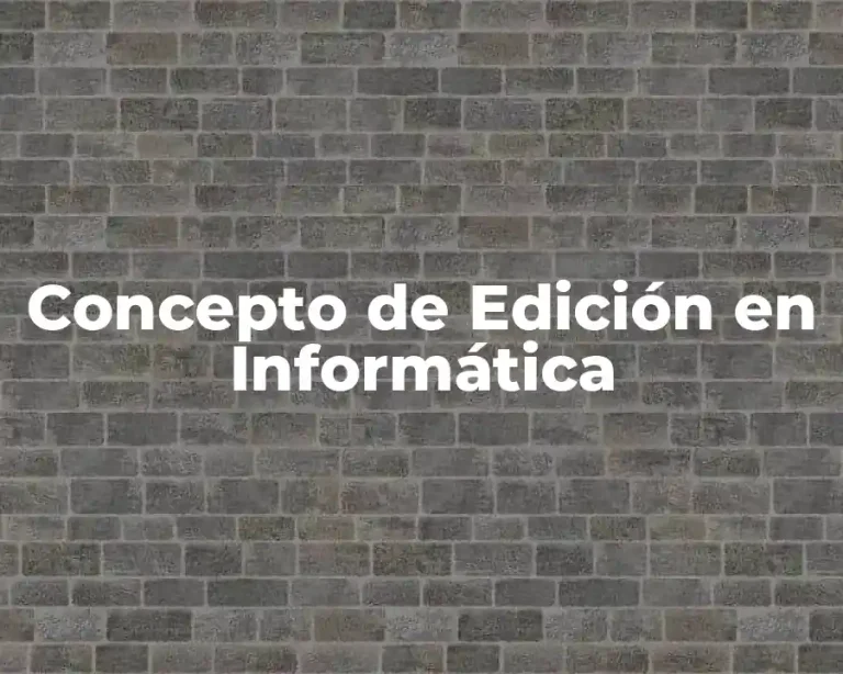 Concepto de Edición en Informática