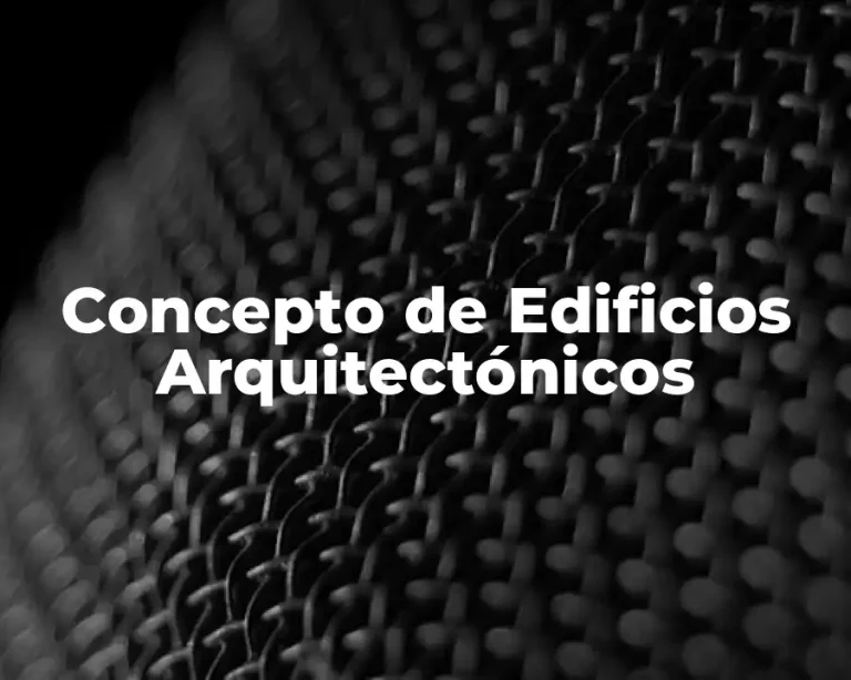 Concepto de Edificios Arquitectónicos