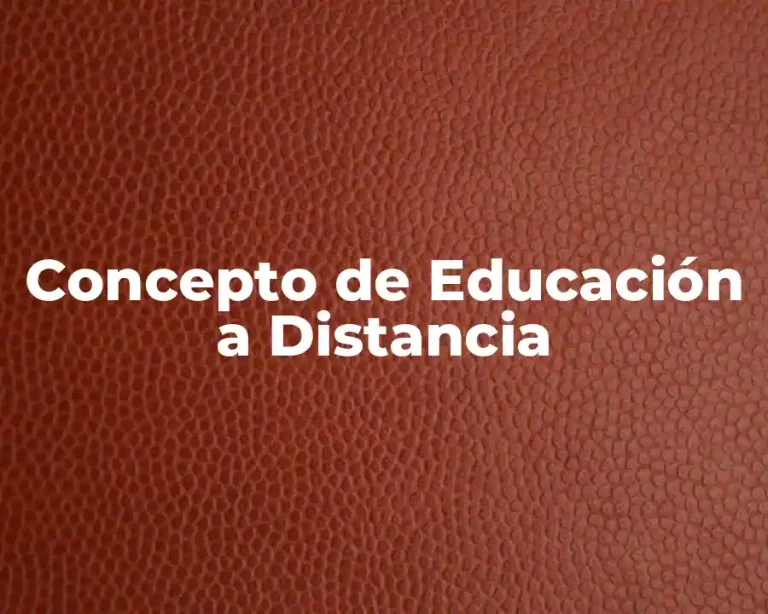 Concepto de Educación a Distancia