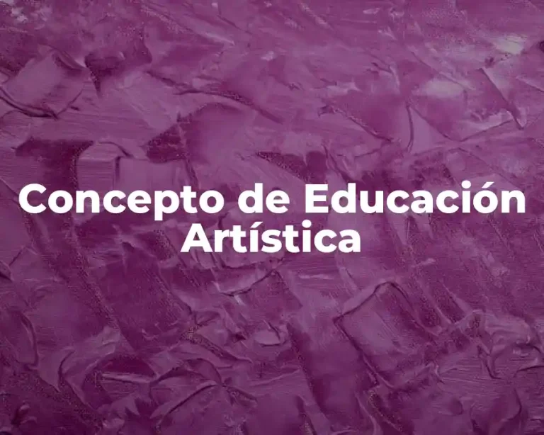 Concepto de Educación Artística