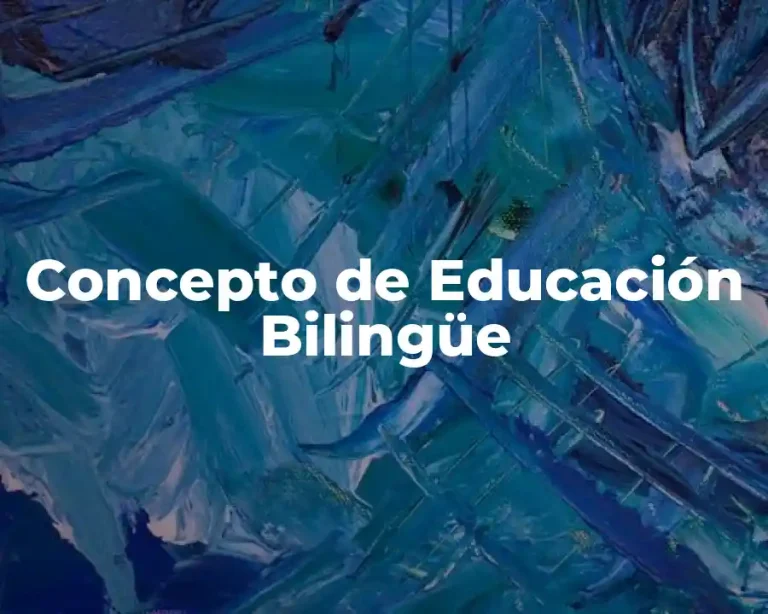 Concepto de Educación Bilingüe