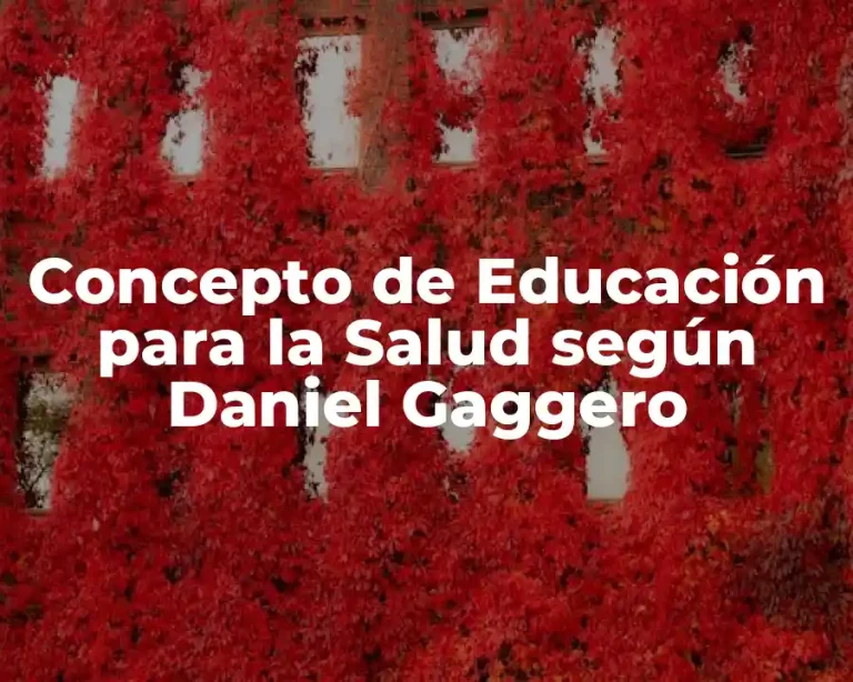 Concepto de Educación para la Salud según Daniel Gaggero