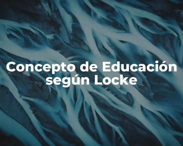 Concepto de Educación según Locke