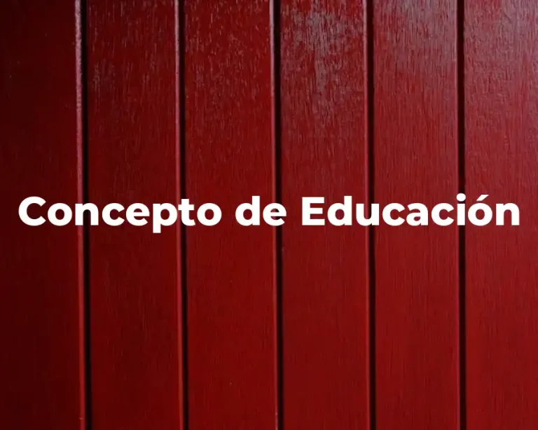 Concepto de Educación