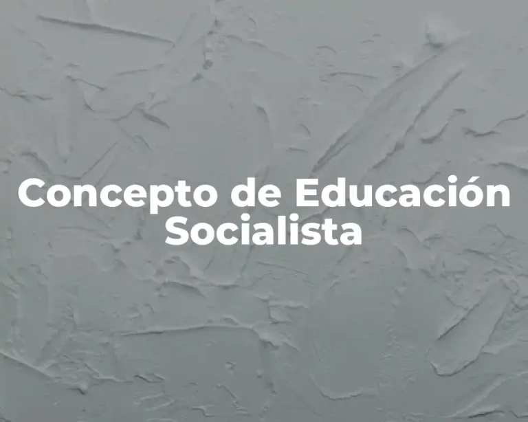 Concepto de Educación Socialista