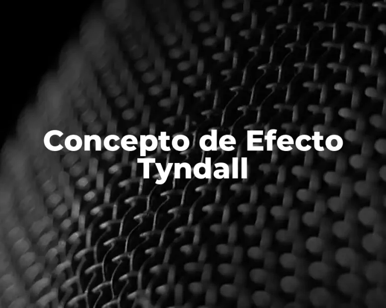 Concepto de Efecto Tyndall