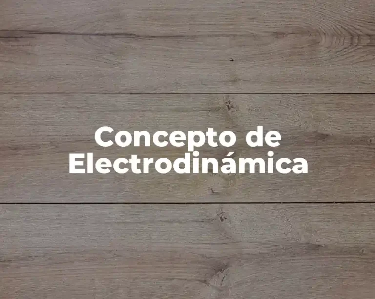 Concepto de Electrodinámica