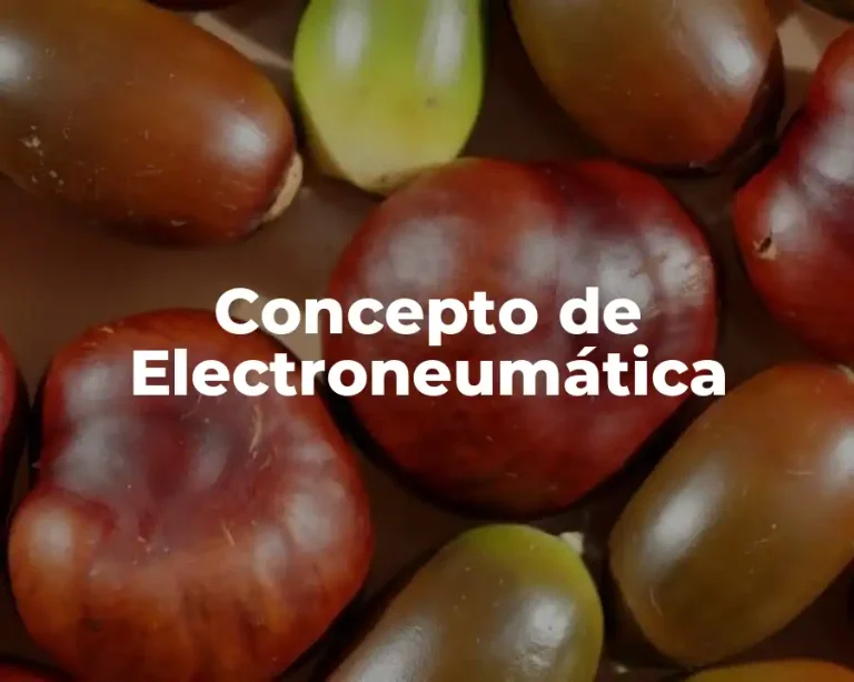 Concepto de Electroneumática