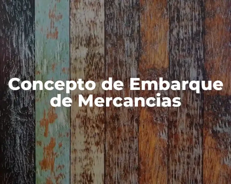 Concepto de Embarque de Mercancias