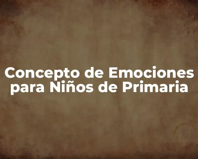 Concepto de Emociones para Niños de Primaria