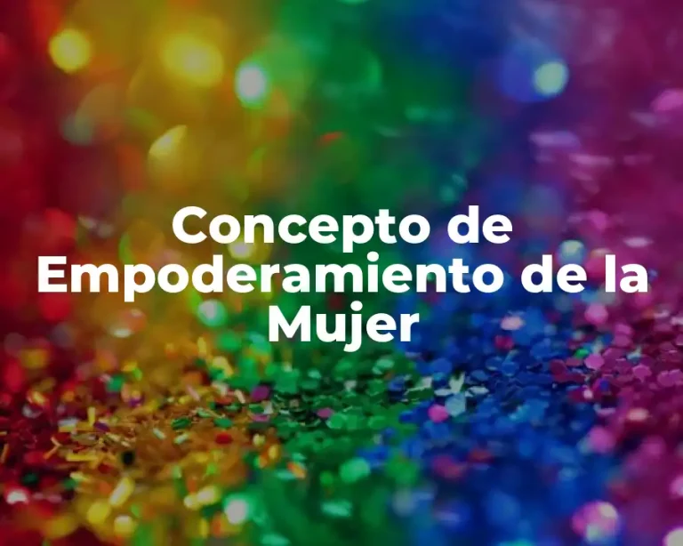 Concepto de Empoderamiento de la Mujer