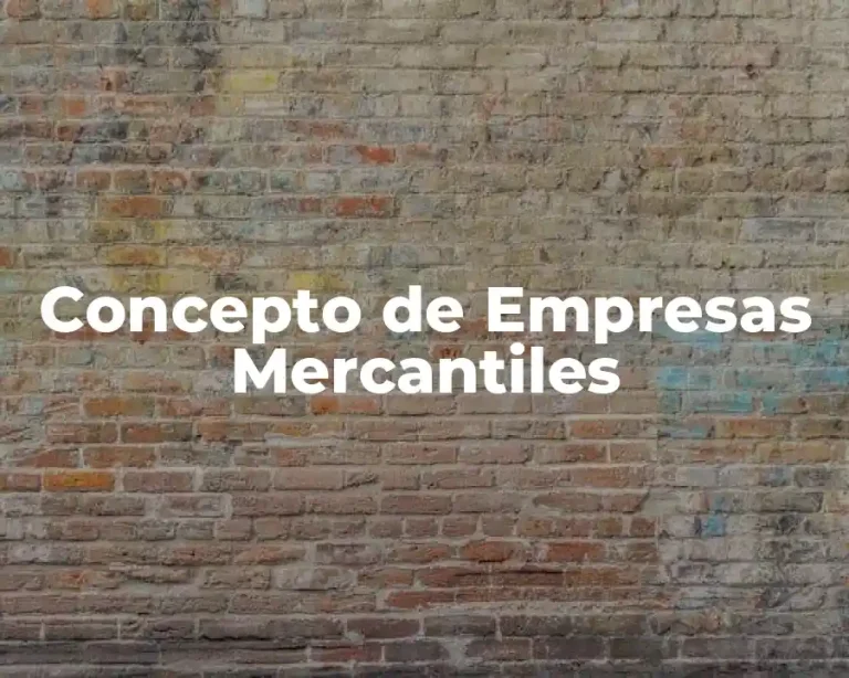 Concepto de Empresas Mercantiles