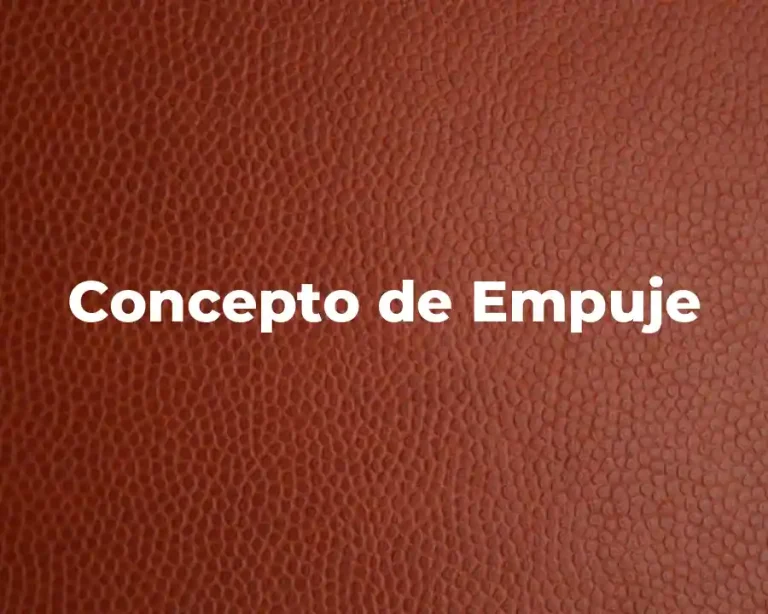 Concepto de Empuje